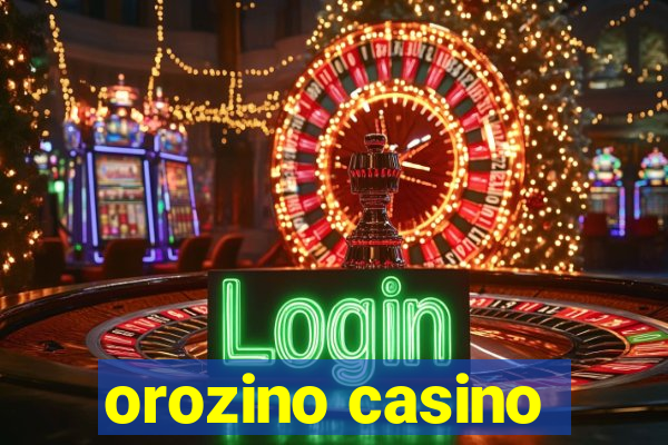 orozino casino